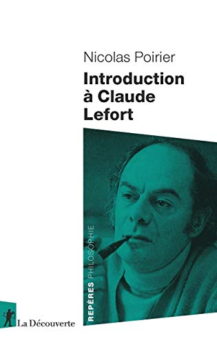 Introduction à Claude Lefort von LA DECOUVERTE