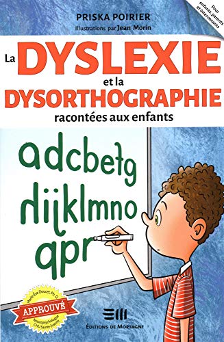 La dyslexie et la dysorthographie racontées aux enfants