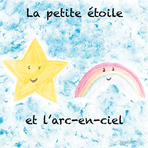 La petite étoile et l'arc-en-ciel von BoD – Books on Demand – Frankreich