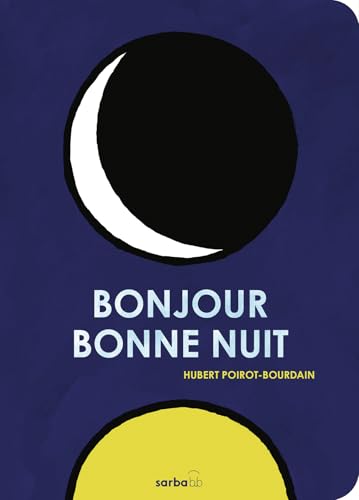 Bonjour Bonne Nuit von SARBACANE