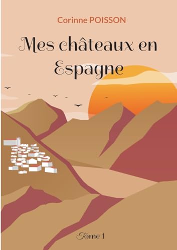 Mes châteaux en Espagne: Tome 1 von BoD – Books on Demand – Frankreich