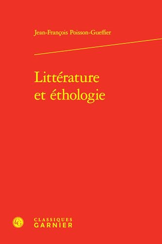 Littérature et éthologie von CLASSIQ GARNIER