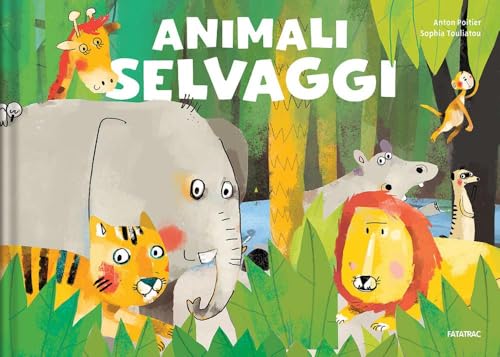 Animali selvaggi. Ediz. a colori (Animali nascosti) von Fatatrac