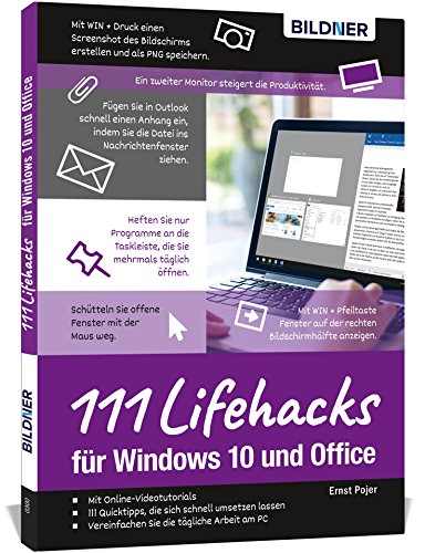 Lifehacks für Windows 10 und Office: 111 Profitipps für die effiziente Computer-Anwendung