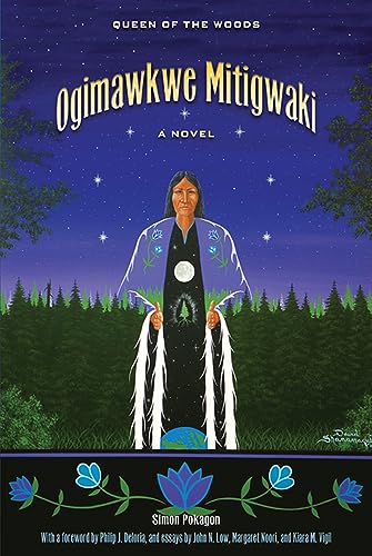 Ogimawkwe Mitigwaki: Queen of the Woods (American Indian Studies) von Michigan State University Press