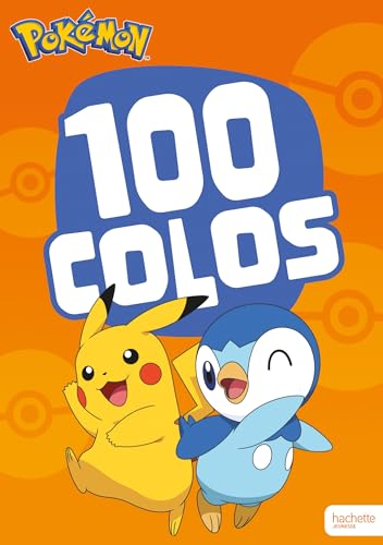 Pokémon - 100 colos: Livre de coloriages Pokémon - 100 colos: Livre de coloriages von HACHETTE JEUN.