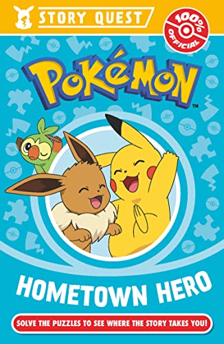 Pokémon Story Quest: Help the Hometown Hero: An illustrated character chapter book with puzzles for fans aged 6 and up! Pokémon Story Quest: Help the Hometown Hero: An illustrated character chapter book with puzzles for fans aged 6 and up!