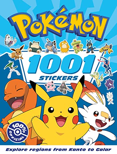 Pokemon: 1001 Stickers: NEW for 2023 The ultimate sticker book for Pokémon fans.