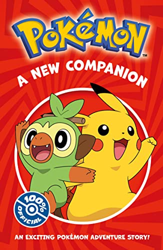 Pokemon: A New Companion: Illustrated Character Chapter Book for Fiction Readers aged 5+