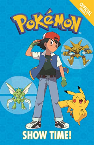 The Official Pokemon Fiction: Show Time!: Book 6 (The Official Pokémon Fiction)