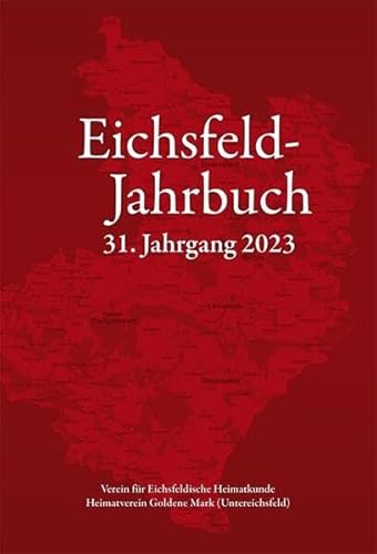 Eichsfeld-Jahrbuch, 31. Jg. 2023 von Mecke-Druck