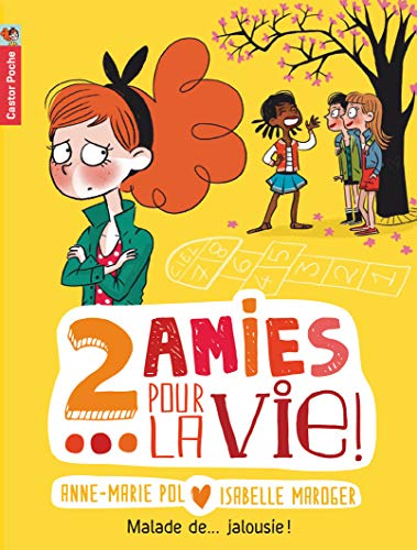 Deux amies pour la vie !: Malade de ... Jalousie ! (2) von PERE CASTOR