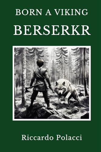 Born a Viking: Berserkr: Second book of the Born a Viking Saga von Library and Archives Canada / Government of Canada
