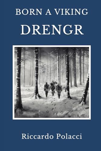 Born a Viking: Drengr: Third book of the Born a Viking Saga von Library and Archives Canada / Government of Canada