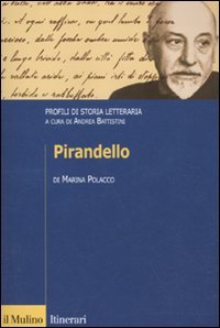 Pirandello. Profili di storia letteraria von Il Mulino
