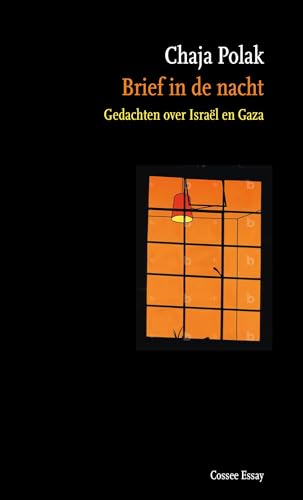 Brief in de nacht: gedachten over Israël en Gaza von Uitgeverij Cossee