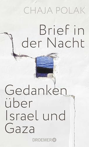Brief in der Nacht: Gedanken über Israel und Gaza | Nur der Mensch zählt: der bewegende Essay einer Holocaust-Überlebenden von Droemer Knaur*