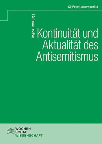 Kontinuität und Aktualität des Antisemitismus (Sir Peter Ustinov Institut)