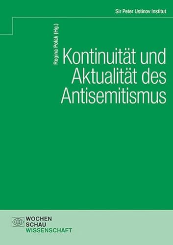 Kontinuität und Aktualität des Antisemitismus (Sir Peter Ustinov Institut)