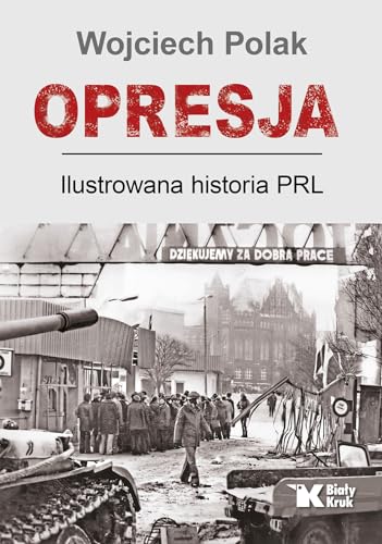 Opresja: Ilustrowana historia PRL von Biały Kruk
