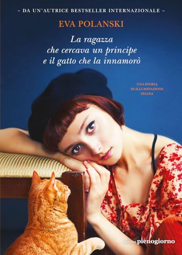 La ragazza che cercava un principe e il gatto che la innamorò von Libreria Pienogiorno