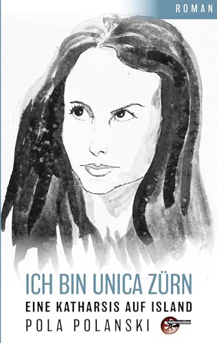 Ich bin Unica Zürn: Eine Katharsis auf Island von Kulturmaschinen Verlag