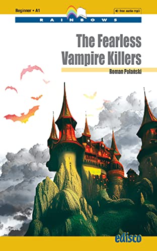 The fearless vampire killers. Level A1. Beginner. Rainbows readers. Con MP3. Con e-book. Con espansione online von EDISCO