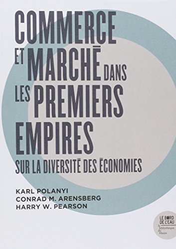 Systemes Économiques dans l'Histoire et la Théorie (Les: Sur la diversité des économies Systemes Économiques dans l'Histoire et la Théorie (Les: Sur la diversité des économies