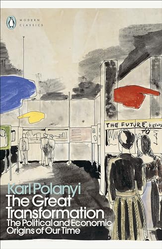 The Great Transformation: The Political and Economic Origins of Our Time (Penguin Modern Classics) von Penguin