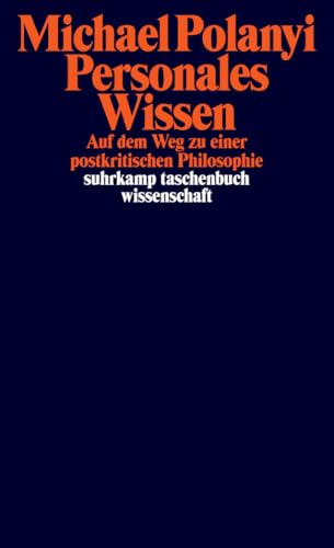 Personales Wissen: Auf dem Weg zu einer postkritischen Philosophie (suhrkamp taschenbuch wissenschaft) von Suhrkamp Verlag AG