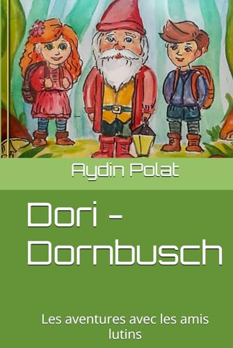 Dori - Dornbusch: Les aventures avec les amis lutins von Independently published