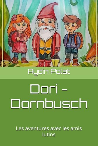 Dori - Dornbusch: Les aventures avec les amis lutins von Independently published