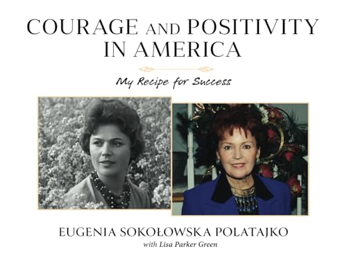 Courage and Positivity in America: My Recipe for Success Courage and Positivity in America: My Recipe for Success von Word Association Publishers