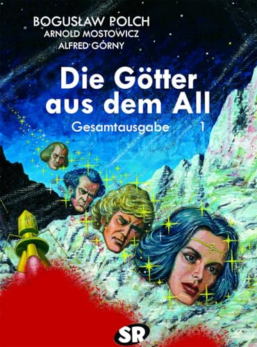 Die Götter aus dem All: Gesamtausgabe 1 von Riedl, Stefan