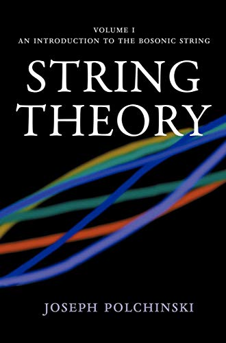 String Theory: An Introduction to the Bosonic String (Cambridge Monographs on Mathematical Physics, Band 1)