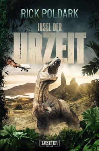 INSEL DER URZEIT: Roman von LUZIFER-Verlag