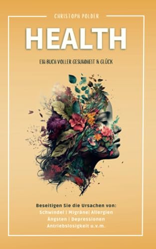 Health: Ein Buch voller Gesundheit und Glück von Independently published