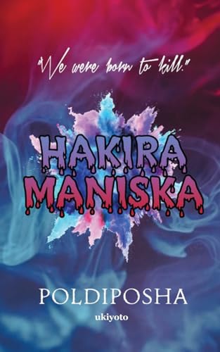Hakira Maniska von Ukiyoto Publishing