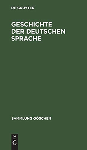 Geschichte der deutschen Sprache (Sammlung Göschen, 2206, Band 2206) von de Gruyter