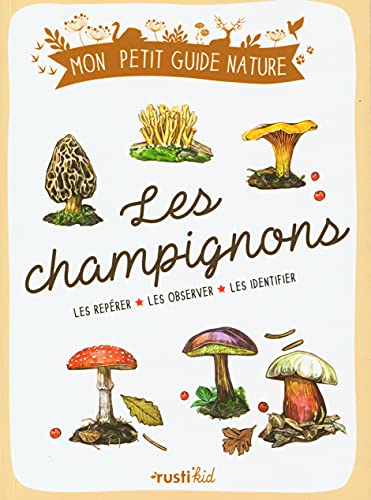 Les champignons: Les repérer - Les observer - Les identifier von RUSTICA