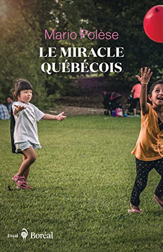 Le miracle québécois - Récit d'un voyageur d'ici et d'ailleurs von BOREAL