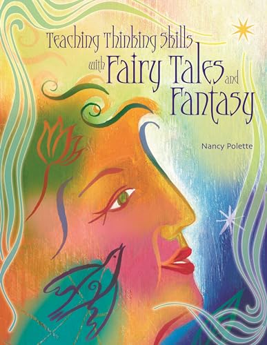 Teaching Thinking Skills with Fairy Tales and Fantasy von Libraries Unlimited
