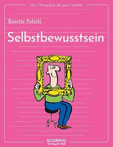 Das Übungsheft für gute Gefühle – Selbstbewusstsein