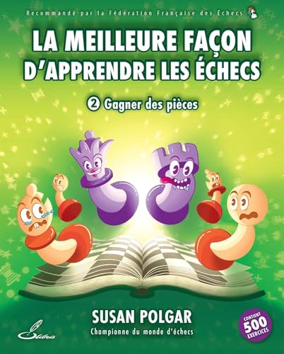 La meilleure façon d'apprendre les échecs 2: Gagner des pièces von OLIBRIS