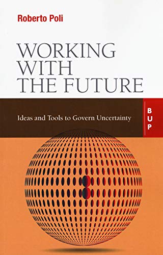 Working with the future. Ideas and tools to govern uncertainty