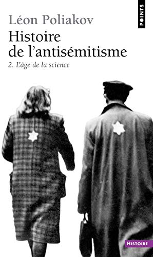 Histoire de L'Antis'mitisme. L'Age de La Science T2: L'Âge de la science, tome 2 von Points