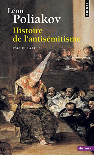 Histoire de l'antisémitisme: L'Age de la foi
