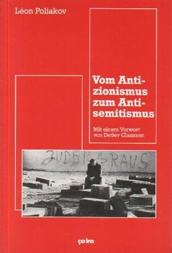 Vom Antizionismus zum Antisemitismus von Ca Ira Verlag