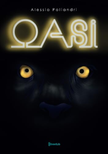 Oasi (Romanzo, Band 1) von StreetLib