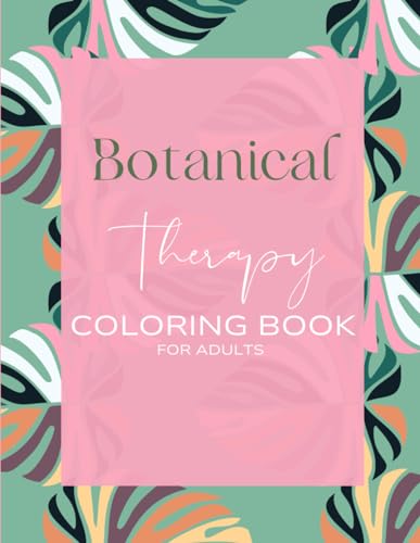 Botanical Therapy Coloring Book von Independently published